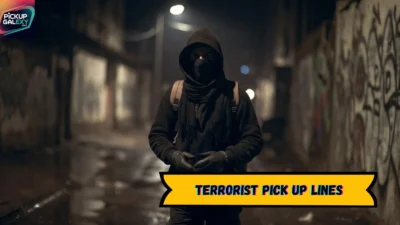 Terrorist Pick Up Lines
