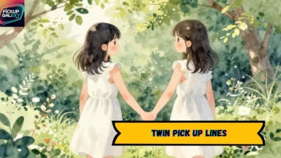 Twin Pick Up Lines