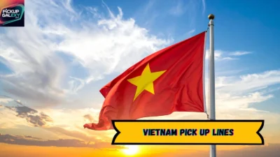 Vietnam Pick Up Lines