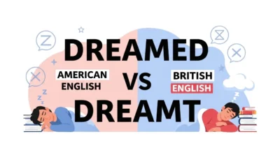 Dreamed vs Dreamt